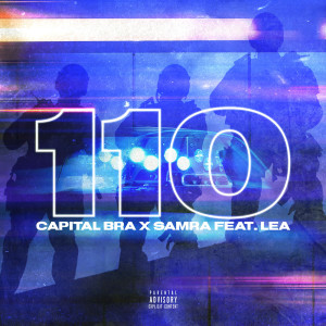 收聽Capital Bra的110 (Explicit)歌詞歌曲