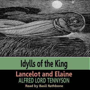 Basil Rathbone的專輯Idylls of the King - Lancelot and Elaine (by Alfred Lord Tennyson)