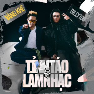 Album Tỉnh Táo Và Làm Nhạc from VÀNG KHÈ