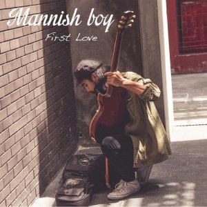 ดาวน์โหลดและฟังเพลง First Love พร้อมเนื้อเพลงจาก Mannish Boy