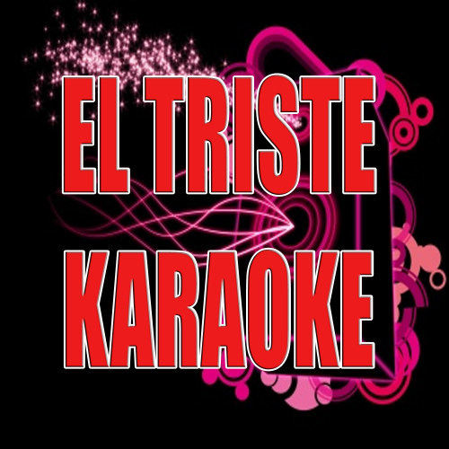 El Triste (In the Style of Cristian Castro)