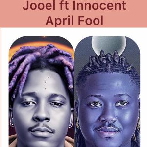 April Fool (feat. Innocent Kuti) dari Jooel