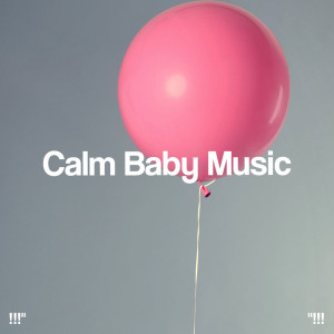 !!!" Calm Baby Music "!!!