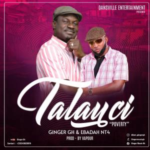 收聽Ginger GH的TALAUCI(feat. Ebadah nt4)歌詞歌曲