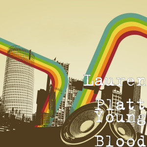 Listen to Young Blood song with lyrics from Lauren Platt