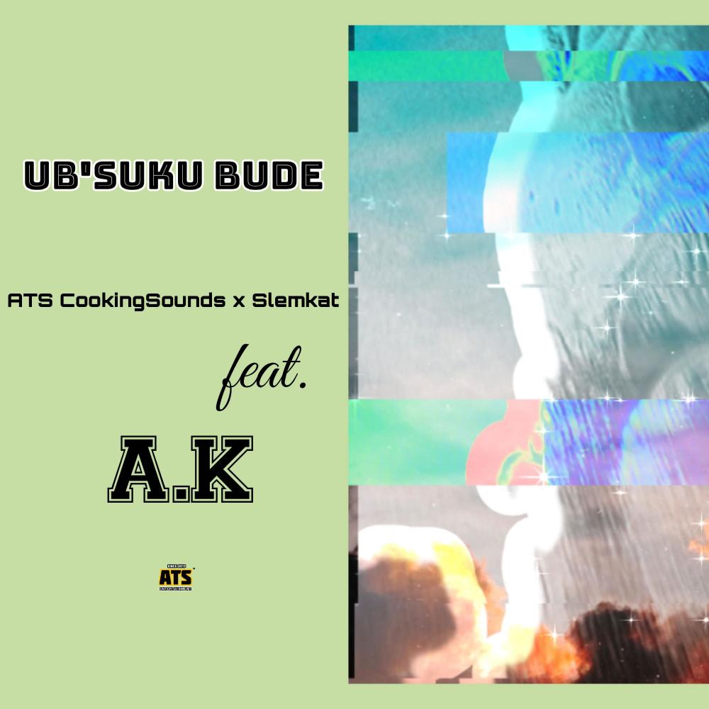 Ub'suku Bude (feat. SlemKat & AK)