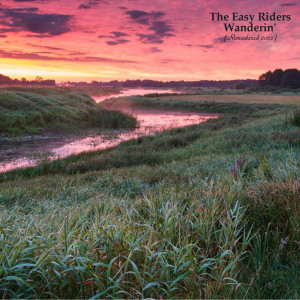 The Easy Riders的专辑Wanderin' (Remastered 2022)