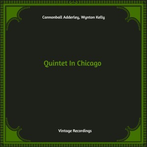 Quintet In Chicago (Hq remastered)