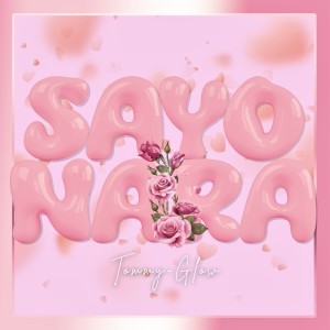 Listen to SAYONARA song with lyrics from Tommy-Glow
