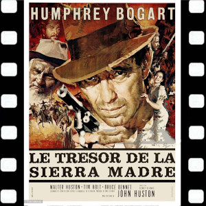 Le Tresor De La Sierra Madre Soundtrac k Suite (Humphrey Bogart)