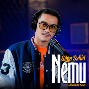 收聽Gilga Sahid的Nemu歌詞歌曲