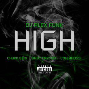 ดาวน์โหลดและฟังเพลง High (Explicit) พร้อมเนื้อเพลงจาก DJ Alex Funk