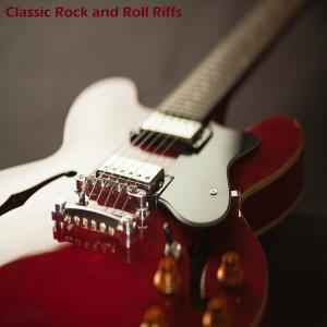 Roll Riffs的专辑Hit That Classic Rock and Roll Playlist