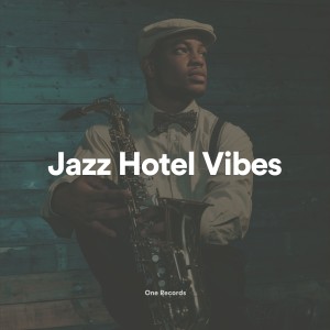 Chilled Jazz Masters的專輯Jazz Hotel Vibes
