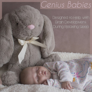 Genius Babies: Designed to Help with Brain Development During Relaxing Sleep