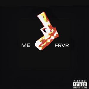 ดาวน์โหลดและฟังเพลง ME FRVR (Explicit) พร้อมเนื้อเพลงจาก Glockie