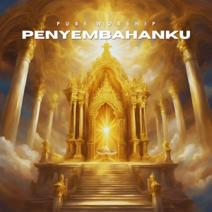 Listen to Penyembahanku song with lyrics from Pure Worship