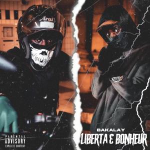 ดาวน์โหลดและฟังเพลง Liberta & Bohneur (Explicit) พร้อมเนื้อเพลงจาก Bakalay Lr