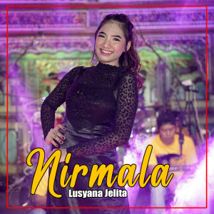 ดาวน์โหลดและฟังเพลง Nirmala พร้อมเนื้อเพลงจาก Lusyana Jelita