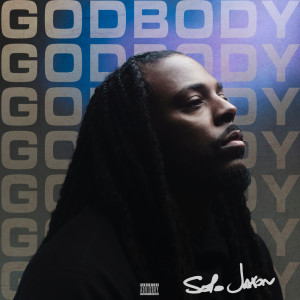 Album GODBODY (Explicit) oleh Solo Jaxon