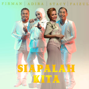 ดาวน์โหลดและฟังเพลง Siapalah Kita พร้อมเนื้อเพลงจาก Stacy