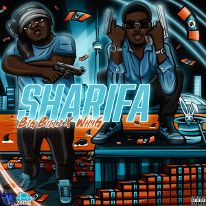 Listen to Sharifa (Explicit) song with lyrics from Big Billz