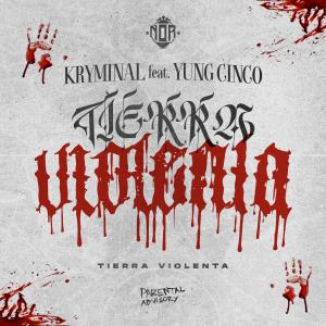 El Kryminal的專輯Tierra Violenta (feat. Yung Cinco) (Explicit)