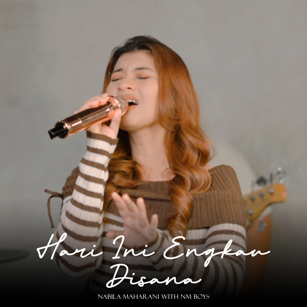 HARI INI ENGKAU DISANA (Live)