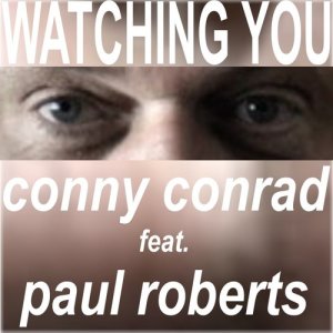 收聽Conny Conrad的Watching You (Short Radio Version)歌詞歌曲