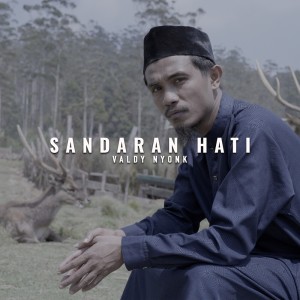 Dengarkan lagu Sandaran Hati nyanyian Valdy Nyonk dengan lirik