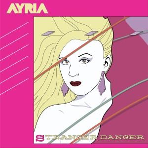 อัลบัม Stranger Danger ศิลปิน Ayria