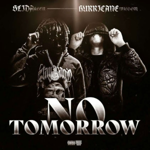 Listen to No Tomorrow song with lyrics from Slida Keem