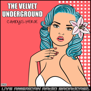 Velvet Underground的專輯Candy's Heroe (Live)