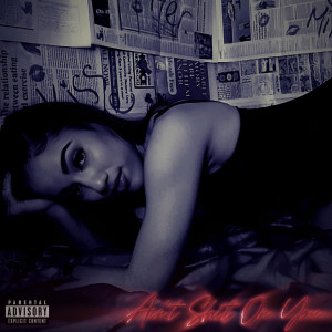 Listen to Aint Shit on You (Explicit) song with lyrics from Kash Fargo