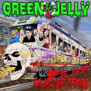 Green Jelly的專輯Murder Train (Explicit)