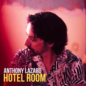 Anthony Lazaro的專輯Hotel Room