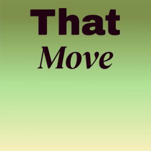 That Move dari Various