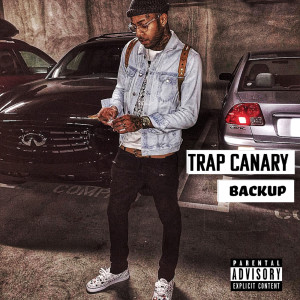 Dengarkan Backup (Explicit) lagu dari Trap Canary dengan lirik