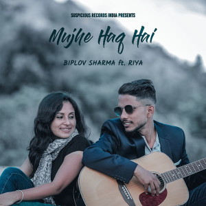Listen to Mujhe Haq Hai song with lyrics from Biplov Sharma