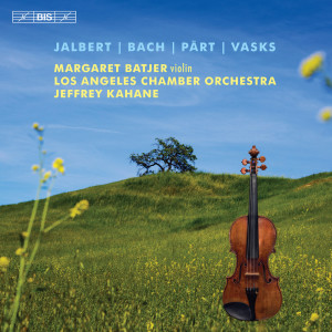 อัลบัม Jalbert, Bach, Pärt & Vasks: Music for Violin & Orchestra ศิลปิน Margaret Batjer