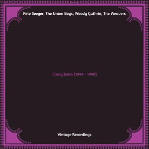 Pete Seeger的专辑Casey Jones (1944 - 1949) (Hq remastered)