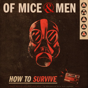 ดาวน์โหลดและฟังเพลง How To Survive พร้อมเนื้อเพลงจาก Of Mice