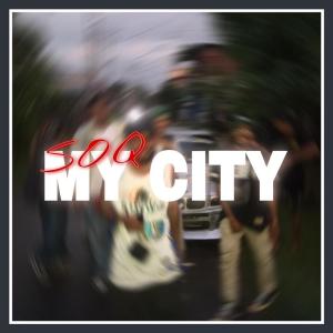 Album Soq My City (Explicit) from MJ JBois