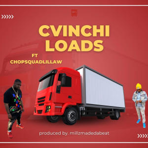 收聽Cvinchi的loads (feat. chopsquadlillaw) (Explicit)歌詞歌曲