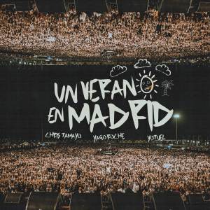 ดาวน์โหลดและฟังเพลง UN VERANO EN MADRID (with Yotuel & Yago Roche) พร้อมเนื้อเพลงจาก Chris Tamayo