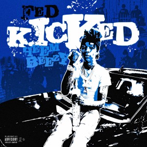 Heembeezy的專輯Fed Kicked (Explicit)