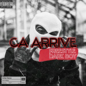 收听Dark Boy的Ça arrive (Freestyle|Explicit)歌词歌曲