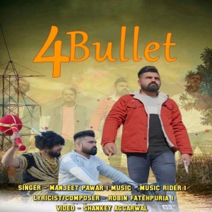 Listen to 4 Bullet song with lyrics from Manjeet Pawar