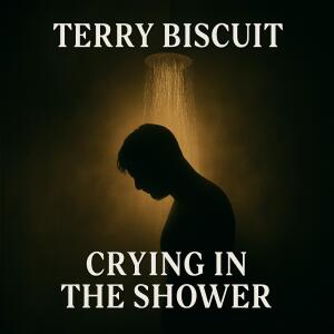 Ordinary Hits的專輯Crying In The Shower (feat. Terry Biscuit)