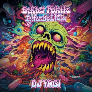 Album Bullet Points (Extended Mix) from DJ YAGI